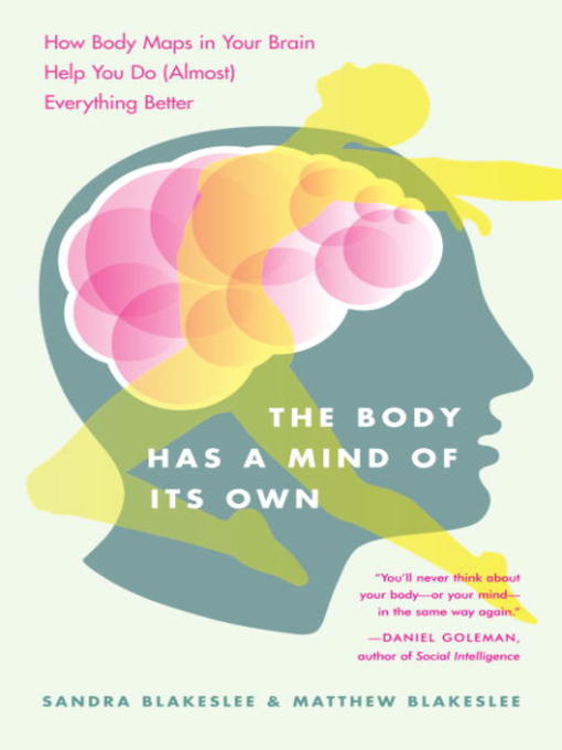 Title details for The Body Has a Mind of Its Own by Sandra Blakeslee - Wait list